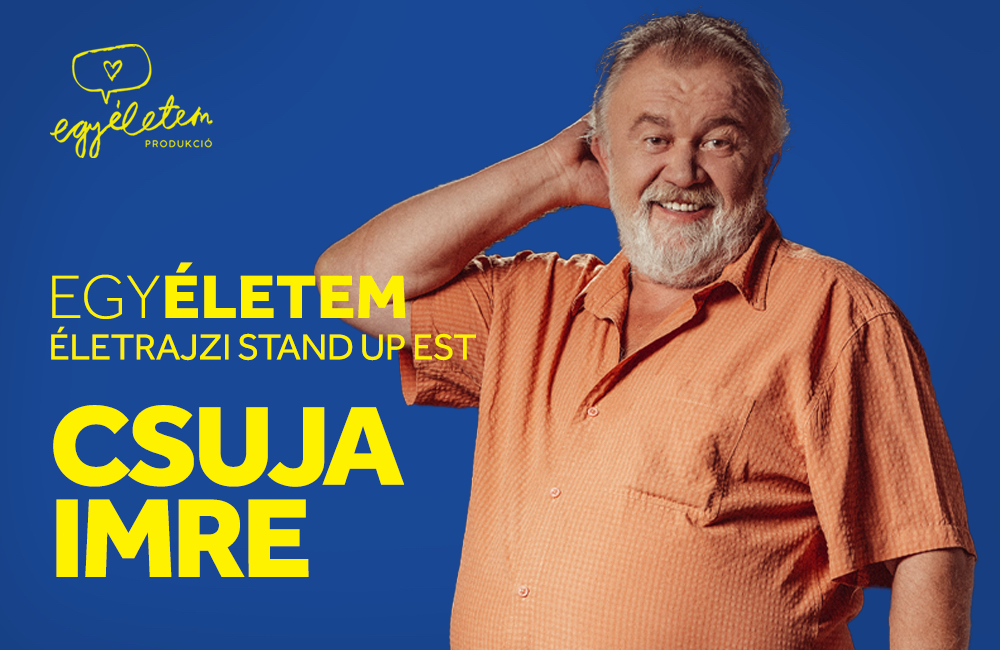 Egy Életem-Egy este Csuja Imrével